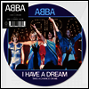 Abba - I Have A Dream (7 inch Picture LP)
