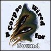 Merchandise - A Corpse Wired For Sound (Vinyl LP)