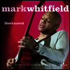 Mark Whitfield - Live & Uncut (Digipack)(CD)