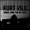 Kurt Vile - Smoke Ring For My Halo (LP)
