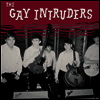Gay Intruders - In The Race / It's Not Today (7 inch Single LP)