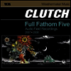 Clutch - Full Fathom Five Audio Field Recordings 2007-2008 (Gatefold Cover)(2LP)