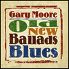 Gary Moore - Old New Ballads Blues (Gatefold)(180G)(2LP)