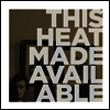 This Heat - Made Available (Remastered)(Vinyl LP)