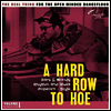 Various Artists - A Hard Row To Hoe Volume 1 (LP)