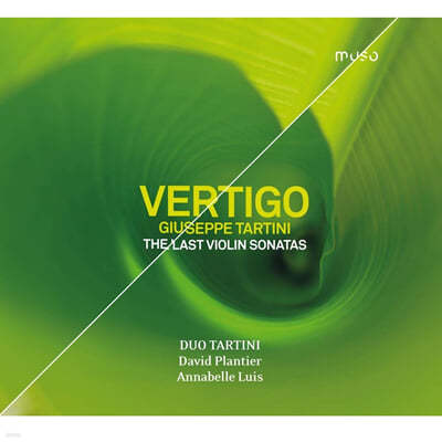 David Plantier / Annabelle Luis 타르티니: 후기 바이올린 소나타집 (Giuseppe Tartini: Vertigo - The Last Violin Sonatas) 
