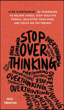 Stop Overthinking