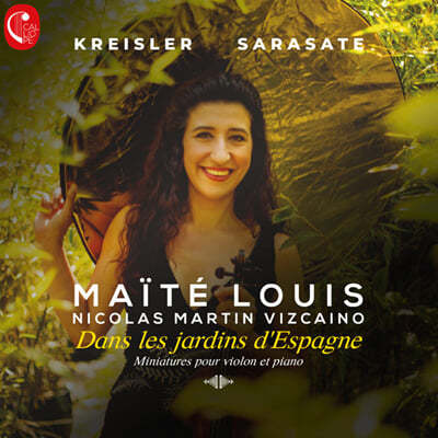 Maite Louis 크라이슬러 / 사라사테: 스페인 정원에서 (Kreisler / Sarasate: Dans les jardins d'Espagne) 