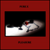 Pure X - Pleasure (180g)(LP)