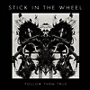 Stick In The Wheel - Follow Them True (LP)
