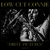 Low Cut Connie - Dirty Pictures (Part 1)(LP)