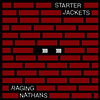 Raging Nathans / Starter Jackets - Split (7 inch Single LP)