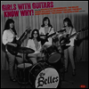 Various Artists - Girls With Guitars Know Why! (LP)