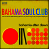 Bahama Soul Club - Bohemia After Dawn (Gatefold 2LP)