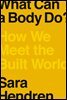 What Can a Body Do?