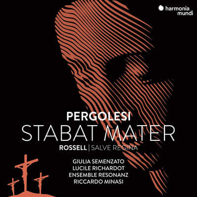 Riccardo Minasi 페르골레시: 성모 애가 / 로셀: 성모 찬송가 '여왕이시며' (Pergolesi: Stabat Mater / Rossell: Salve Regina) 