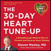 The 30-Day Heart Tune-Up (Revised and Updated) Lib/E: A Breakthrough Medical Plan to Prevent and Reverse Heart Disease