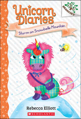Unicorn Diaries #6 : Storm on Snowbelle Mountain (A Branches Book)