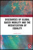 Discourses of Global Queer Mobility and the Mediatization of Equality
