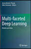 Multi-Faceted Deep Learning: Models and Data