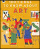 100 Things to Know about Art