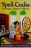 Spell Crafts: Creating Magical Objects