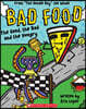 Bad Food #02: The Good, the Bad and the Hungry: From “The Doodle Boy” Joe Whale