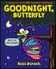 Goodnight, Butterfly (a Very Impatient Caterpillar Book)