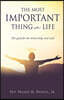 The Most Important Thing in Life: (It's good for the mind, body, and soul)