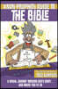 The Non-Prophet's Guide to the Bible: A Visual Journey Through God's Story...and Where You Fit in