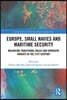Europe, Small Navies and Maritime Security