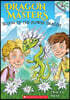 Dragon Masters #21 : Bloom of the Flower Dragon