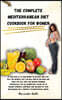 THE COMPLETE MEDITERRANEAN DIET COOKBOOK FOR WOMEN