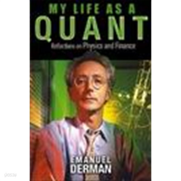 My Life as a Quant: Reflections on Physics and Finance (Hardcover) 