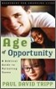 Age of Opportunity: A Biblical Guide to Parenting Teens