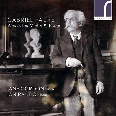 Jane Gordon 포레: 바이올린 소나타 1, 2번, 뱃노래, 로망스, 안단테 (Faure: Violin Sonatas Nos. 1, 2, Berceuse Op.16, Romance Op.28, Andante Op.75) 