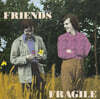 Friends (프렌즈) - Fragile