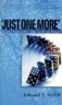 Just One More: When Desires Don't Take No for an Answer