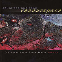 마그나 카타 리믹스 시리즈 1집 (Sonic Residue From Vapourspace - The Magna Carta Remix Series Volume 1)