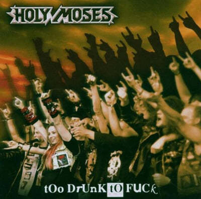 Holy Moses (홀리 모제스) - Too Drunk To Fuck 