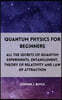 QUANTUM PHYSICS FOR BEGINNERS