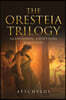 The Oresteia Trilogy