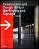 Construction and Design Manual: Wayfinding and Signage