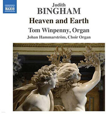 Tom Winpenny 주디스 빙엄: 오르간 작품집 '천국과 대지' (Judith Bingham: Heaven and Earth)