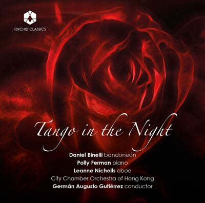 German Augusto Gutierrez 빌로도 / 피아졸라 / 비넬리 / 로드리구에즈: 탱고가 흐르는 밤 (Villodo / Piazzolla / Binelii / Rodriguez: Tango in the Night) 