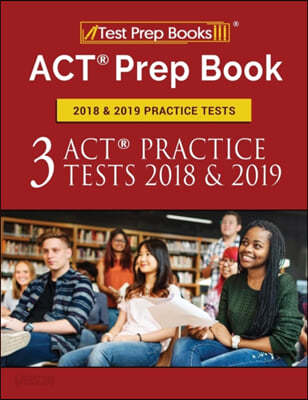 ACT Prep Book 2018 &amp; 2019 Practice Tests: 3 ACT Practice Tests 2018 &amp; 2019