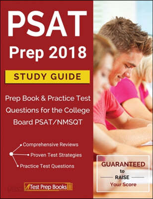 PSAT Prep 2018: Study Guide Prep Book &amp; Practice Test Questions for the College Board PSAT/NMSQT