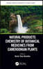 Natural Products Chemistry of Botanical Medicines from Cameroonian Plants
