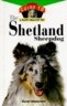 The Shetland Sheepdog: An Owner's Guide to a Happy Healthy Pet