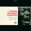 John Lee Hooker (존 리 후커) - It Serve You Right To Suffe [2LP]